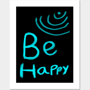 Be Happy Posters and Art